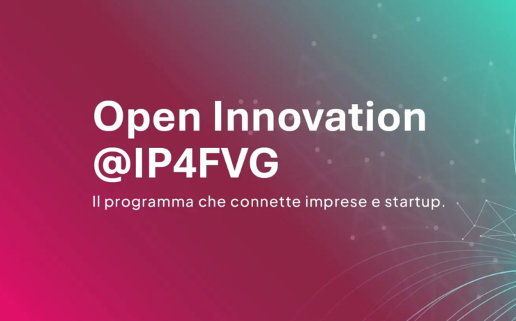 Open Innovation@IP4FVG: il programma che connette imprese e startup